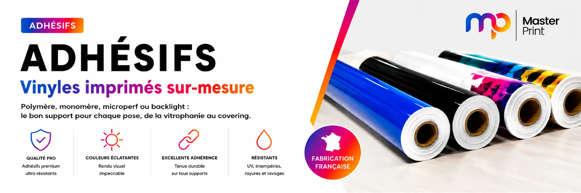 Adhésifs — vinyles imprimés sur-mesure : polymère, monomère, microperf, backlight
