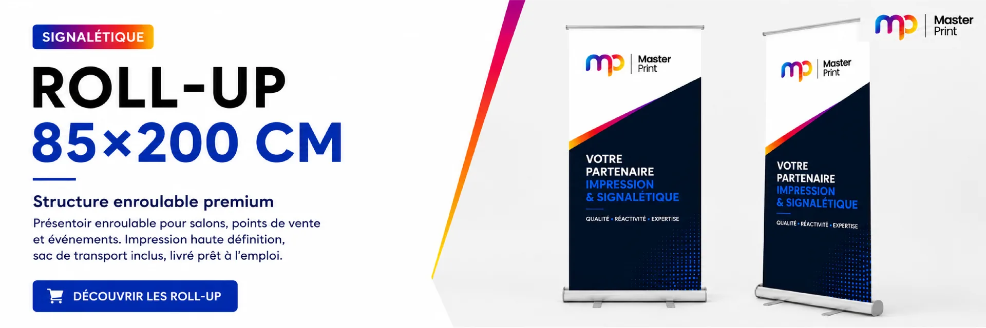 Roll-up 85×200 cm — structure enroulable premium, sac de transport inclus